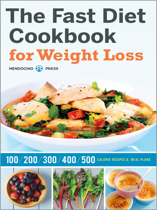 Title details for The Fast Diet Cookbook for Weight Loss by Mendocino Press - Available